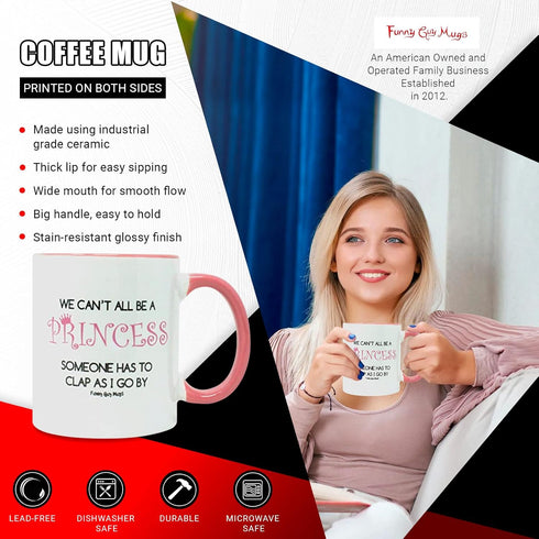 Funny Guy Mugs We Can't All Be A Princess Ceramic Coffee Mug, 11oz, Ideal Funny Coffee Mug for Women & Men