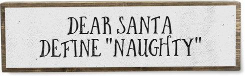 Xmas Wood Signs (Medium - Wood And Metal, Dear Santa Define Naughty)