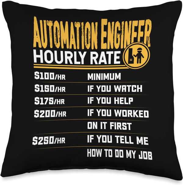 Hourly Rate Funny Automation Engineering Throw Pillow, 16x16, Multicolor