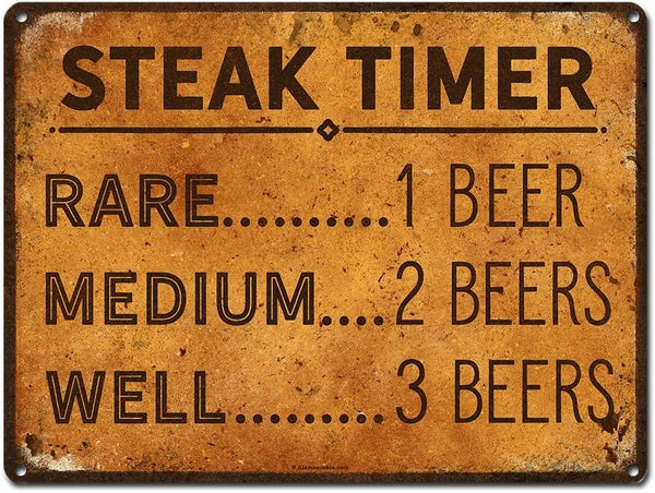 Steak Timer - Rare 1 Beer, Medium 2 Beers, Well Done 3 Beers, Funny Aluminum Sign for Beer Lovers & BBQ