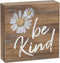 'Be Kind' Inspirational Wood Grain Mini Block Sign, 3.5"