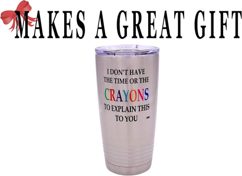 Rogue River Tactical Funny Travel Mug, 20 Ounce with Lid, I Don't Have the Time Mug, Work Gift for Boss or Manager