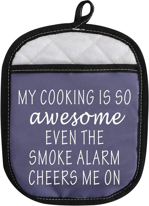 Funny Oven Pads Pot Holder with Pocket, "My Cooking is So Awesome Even The Smoke Alarm Cheers Me On"