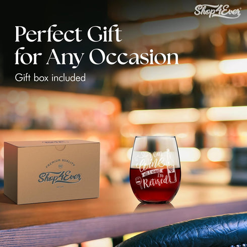 shop4ever I Can Wine All I Want I'm Retired Laser Engraved Stemless Wine Glass, 15 oz.