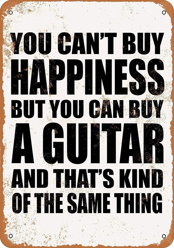 Funny Art Metal Tin Sign - You Can't Buy Happiness BUT You CAN Buy a Guitar, 8x12 inch Wall Decor Gifts