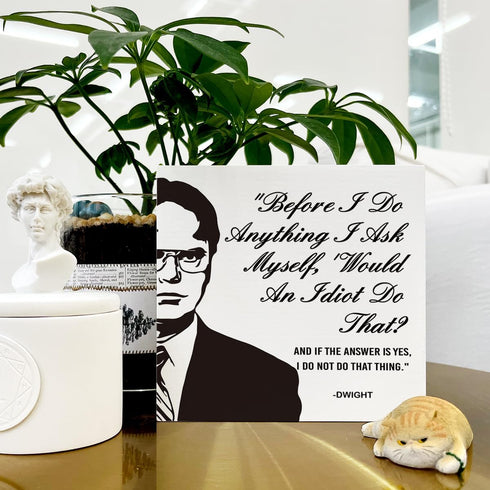 Inspirational Funny Wood Sign, 5x5inch Office Decor, Self-improvement Tabletop Decor, Dwight Saying Plaque