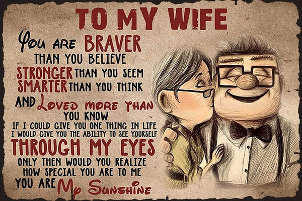 Cayei Poster to My Wife, You are Braver Than You Believe Gift, Retro Metal Tin Sign, Vintage Aluminum Sign for Home