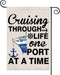 ZJXHPO Garden Flag Cruising Ship, Cruise Life Gift Banner, Cruising Through Life One Port at a Time Summer Decor