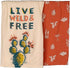 Primitives By Kathy Live Wild And Free Dish Towel