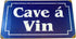 Cave a Vin Heavy Gauge Steel French Wine Cellar Sign, 14 Inches Long