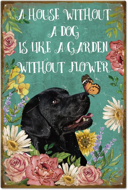 GLOBLELAND "A House Without A Dog is Like a Garden Without Flower" Vintage Black Dog Metal Sign for Home