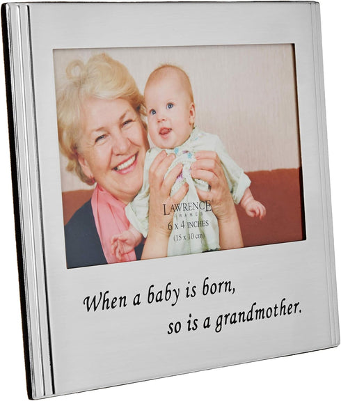 Lawrence Frames Silver Plated 6x4 Picture Frame - When a Baby is Born so is a Grandmother (507764)