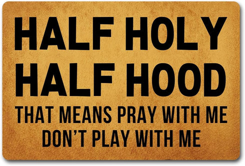 Funny Welcome Doormats for Entrance Way Indoor Half Holy Half Hood Pray