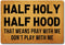 Funny Welcome Doormats for Entrance Way Indoor Half Holy Half Hood Pray
