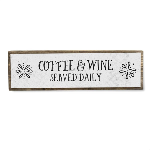 Coffee Wood Signs (Medium - Wood and Metal, Coffee and Wine Served Daily)