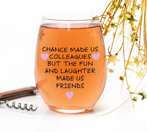 Chance Made Us Colleagues - Best Coworker BFF Gift, Perfect for Work Bestie Friend, 15 oz Stemless Wine Glass