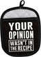 LEVLO Funny Cooking Gifts: Your Opinion Wasn't in The Recipe Pot Holders, Chef Gift, Birthday Gift