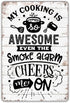 QIONGQI Funny Kitchen Quote Metal Tin Sign, My Cooking is Awesome Retro Wall Decor for Home Kitchen