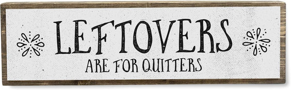 Thanksgiving Wood Signs (Medium - Leftovers Are For Quitters, Wood And Metal)