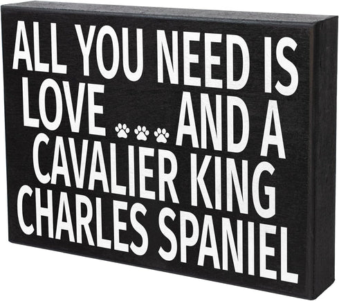 JennyGems Wooden Dog Lover Gift Sign - All You Need Is Love and a Cavalier King Charles - Rustic Shelf Decor for