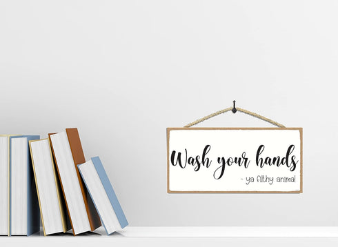 Wash Your Hands ya Filthy Animal Sign, Funny Bathroom Decor, Rustic Wall Decor 5 x 10 Inches for Home