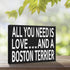 JennyGems Gift for Boston Terrier Lovers, All You Need Is Love Wooden Sign, 8x6x1.5 Inches, Dog Lover Decor