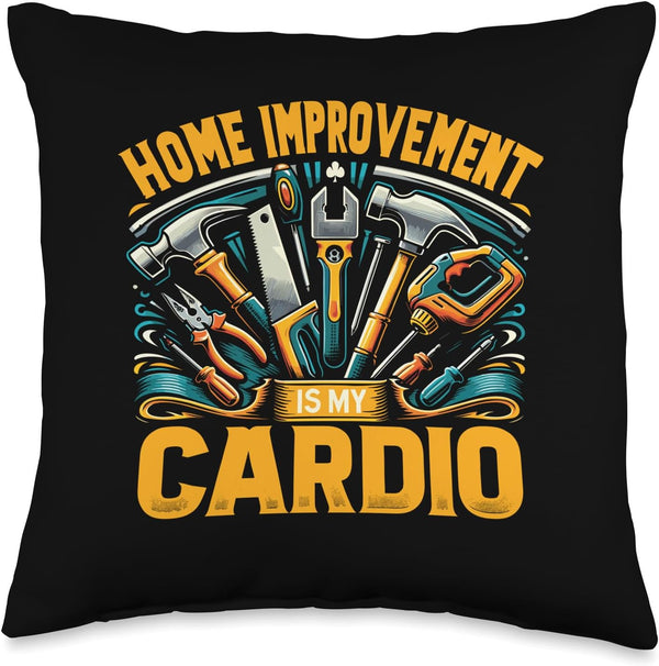DIY Enthusiasts Throw Pillow - Home Improvement Is My Cardio