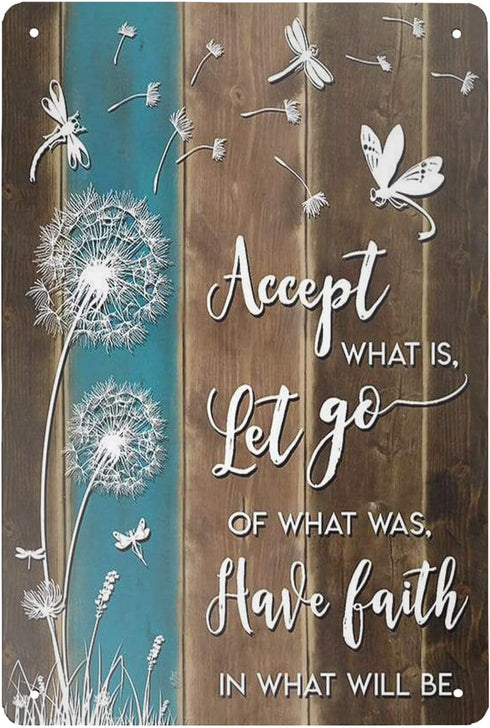 Super Durable Metal Sign - Accept What is, Let Go of What was, Have Faith in What Will Be – Vintage Home Bar Wall Art