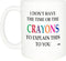 Rogue River Tactical Funny Sarcastic Coffee Mug - I Don't Have the Time or The Crayons to Explain This to You, 11 Oz,
