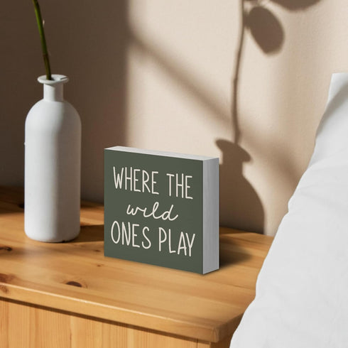 5X5, Where The Wild Ones Play Green Wood Box Sign Desk Decor Nursery Kids Room Wooden Block Sign Decorations