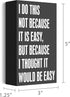 Barnyard Designs Funny Wooden Box Sign - Inspirational Desk Decoration for Home or Office, Gift for Men and Women
