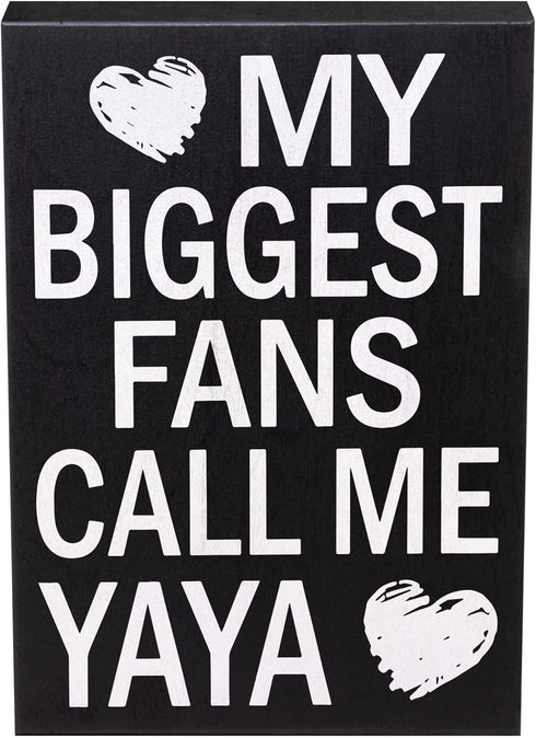JennyGems Gift for Yaya - My Biggest Fans Call Me Yaya Wooden Sign, Rustic Wall and Shelf Decor