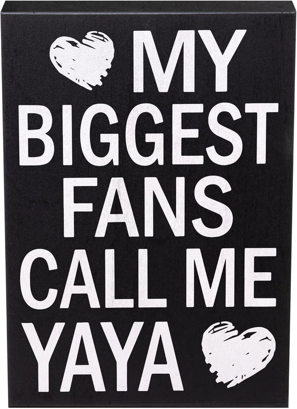 JennyGems Gift for Yaya - My Biggest Fans Call Me Yaya Wooden Sign, Rustic Wall and Shelf Decor