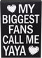 JennyGems Gift for Yaya - My Biggest Fans Call Me Yaya Wooden Sign, Rustic Wall and Shelf Decor