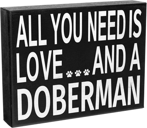 JennyGems Wooden Sign for Doberman Lovers - "All You Need Is Love and a Doberman," Shelf Decor, Made in USA
