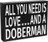 JennyGems Wooden Sign for Doberman Lovers - "All You Need Is Love and a Doberman," Shelf Decor, Made in USA