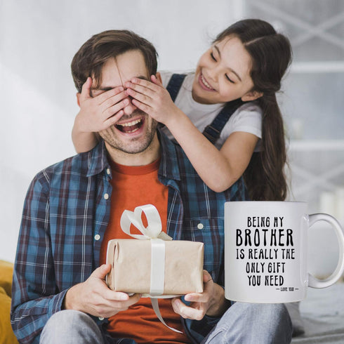Kropsis Ceramic Coffee Mug - Being My Brother Is Really The Only Gift You Need - Love You - White