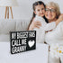 My Biggest Fans Call Me Granny Wooden Sign, Sentimental Wall and Shelf Decor for Grandmothers, Made in USA
