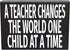JennyGems Inspirational Teacher Gift Wood Sign, A Teacher Changes the World One Child at a Time, Classroom Decor
