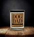 Dog Dad Kraft Label Scented Soy Candle, 10 Oz Glass Jar, Orange, Mango, Goji Berry, Made in USA