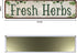 Fresh Herbs Metal Sign Country Farmhouse Home Gardener Tin Sign Decor Sign 4" x 16"