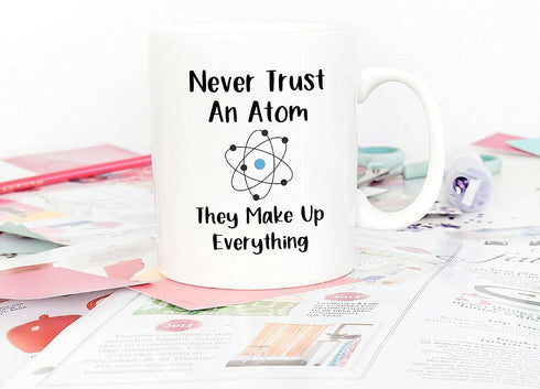 5Aup Funny Science Teacher Coffee Mug, 11 Oz, Never Trust an Atom, Unique Birthday and Holiday Gifts