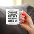 Good Luck Finding Better Neighbors Than Us - 11oz White Ceramic Mug - Funny Coffee Gifts for Neighbors Moving Away
