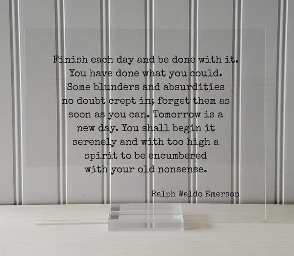 Finish Each Day and be Done with it - Ralph Waldo Emerson Quote Frame Plaque (5x7 inches)