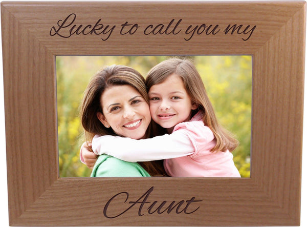 Lucky to Call You My Aunt - 4x6 Inch Wood Picture Frame, Great Gift for Sister, Aunts, Birthday