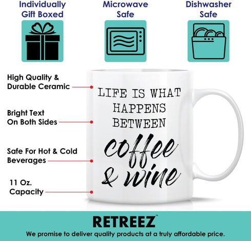 Retreez Funny Mug - Life is What Happens Between Coffee & Wine, 11 Oz Ceramic Coffee Mugs, Funny Birthday Gifts