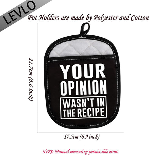 LEVLO Funny Cooking Gifts Your Opinion Wasn't in The Recipe Pot Holders Chef Gift Birthday Gift (Your Opinion Wasn't in The Recipe)