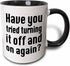 3dRose Have you Tried Turning it on and Off Again IT Mug, 1 Count, Black