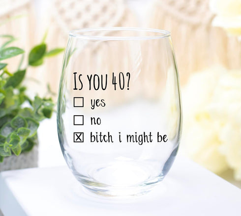 40th Birthday Gifts Wine Glass for Women and Men - Funny Is You 40 Gift Idea for Mom Dad Husband Wife, 15oz Party