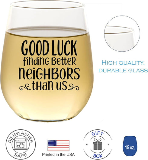 CEDAR CRATE MARKET 15oz Funny Wine Glass, Best Neighbor Gifts, Moving Away Gifts, USA Made Farewell Gifts